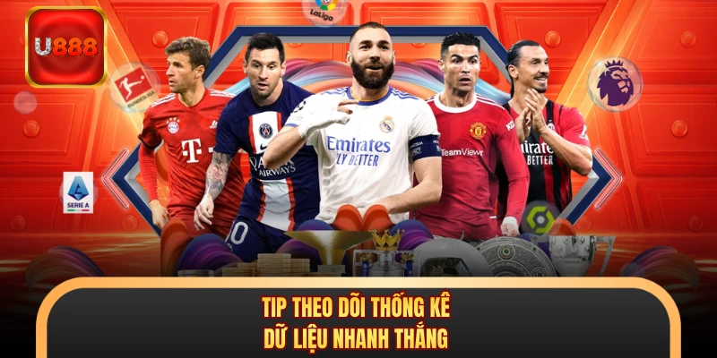 Tip theo dõi thống kê dữ liệu nhanh thắng